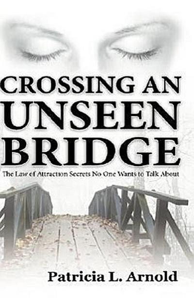 Crossing an Unseen Bridge
