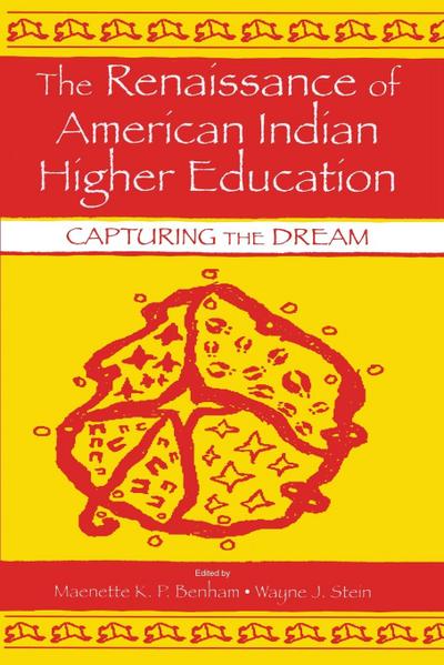 The Renaissance of American Indian Higher Education