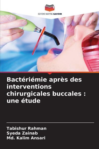 Bactériémie après des interventions chirurgicales buccales : une étude