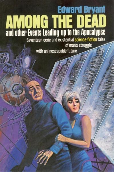 Among the Dead and Other Events Leading to the Apocalypse
