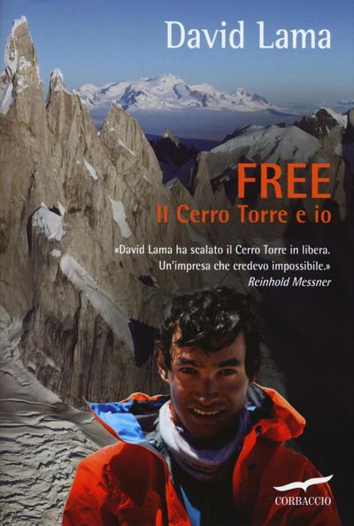 Free. Il Cerro Torre e io