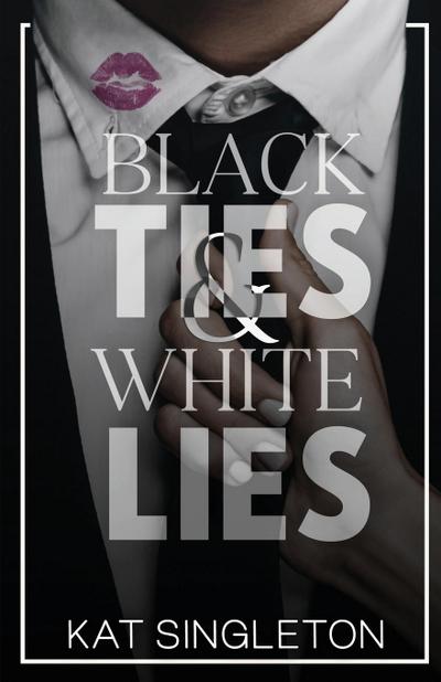 Singleton, K: Black Ties and White Lies