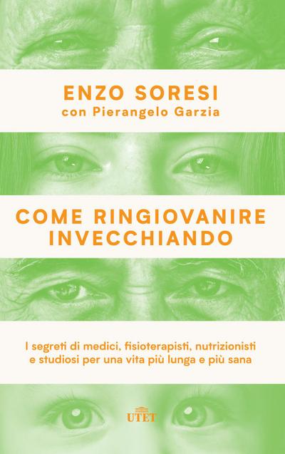Soresi, E: Come ringiovanire invecchiando. I segreti di medi