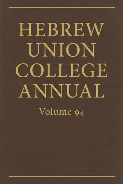 Hebrew Union College Annual Vol. 94 (2023)