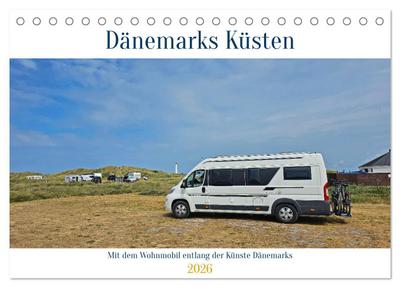 Mit dem Wohnmobil entlang der Küste Dänemarks (Tischkalender 2026 DIN A5 quer), CALVENDO Monatskalender