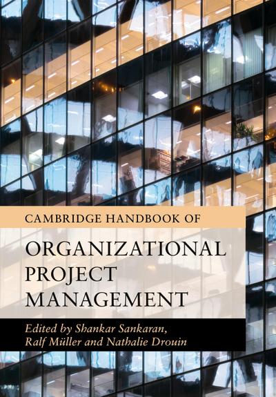 Cambridge Handbook of Organizational Project             Management