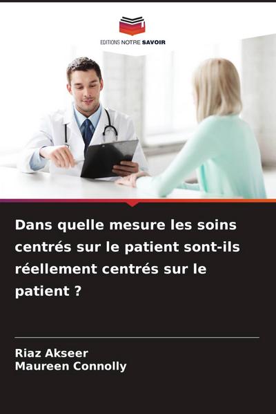 Dans quelle mesure les soins centrés sur le patient sont-ils réellement centrés sur le patient ?