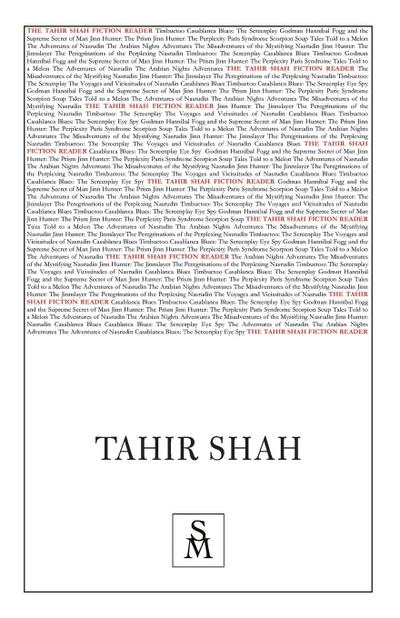 The Tahir Shah Fiction Reader
