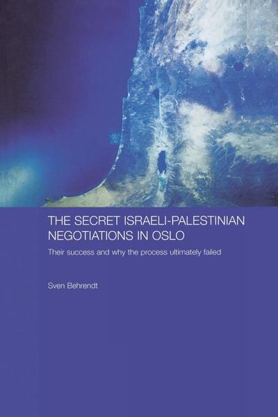 The Secret Israeli-Palestinian Negotiations in Oslo