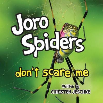 Joro Spiders Don’t Scare Me