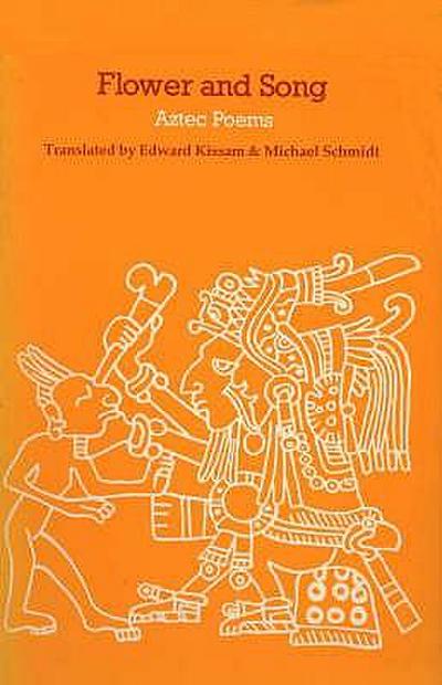 Flower and Song: Poems of the Aztec Peoples