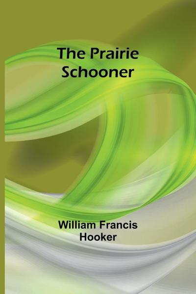 The Prairie Schooner