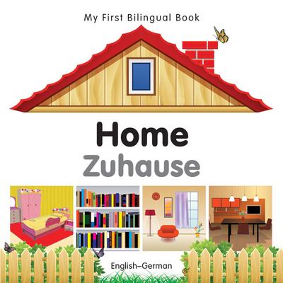 My First Bilingual Book-Home (English-German)