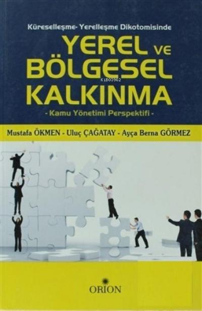 Küresellesme - Yerellesme Dikotomisinde Yerel ve Bölgesel Kalkinma