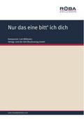 Nur das eine bitt’ ich dich