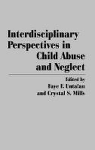 Interdisciplinary Perspectives in Child Abuse and Neglect