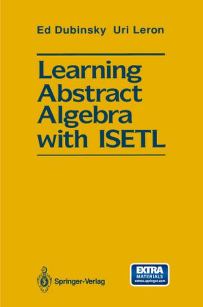 Learning Abstract Algebra with ISETL