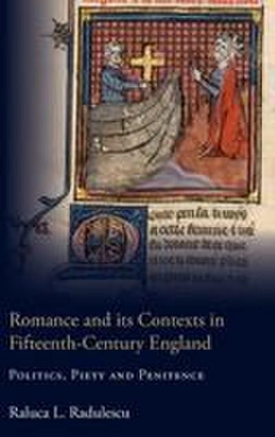 Romance and Its Contexts in Fifteenth-Century England