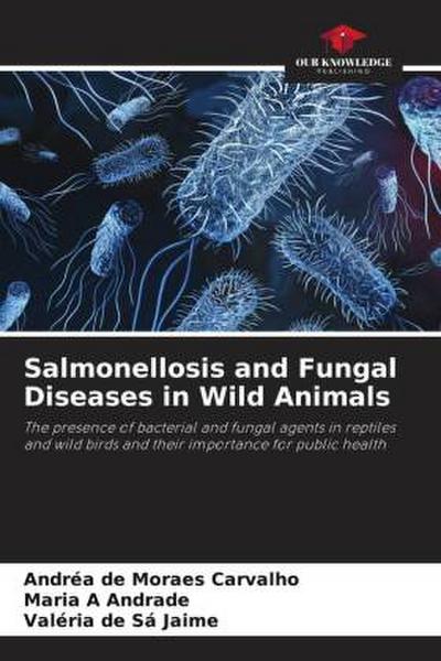 Salmonellosis and Fungal Diseases in Wild Animals