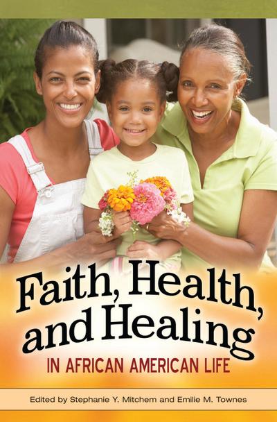 Faith, Health, and Healing in African American Life