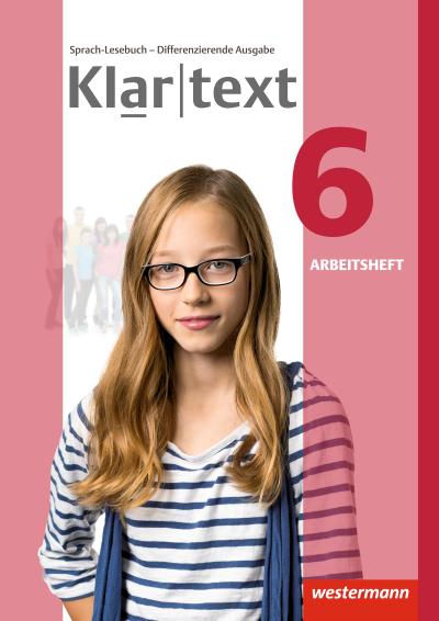 Klartext - Differenzierende allgemeine Ausgabe 2014: Arbeitsheft 6