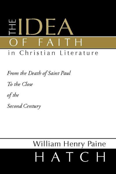 The Idea of Faith in Christian Literature