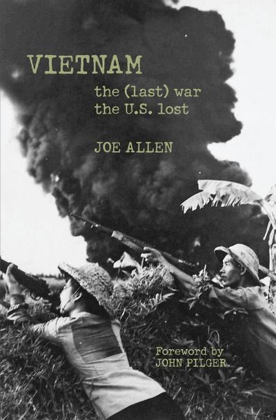 Vietnam: The (Last) War the U.S. Lost