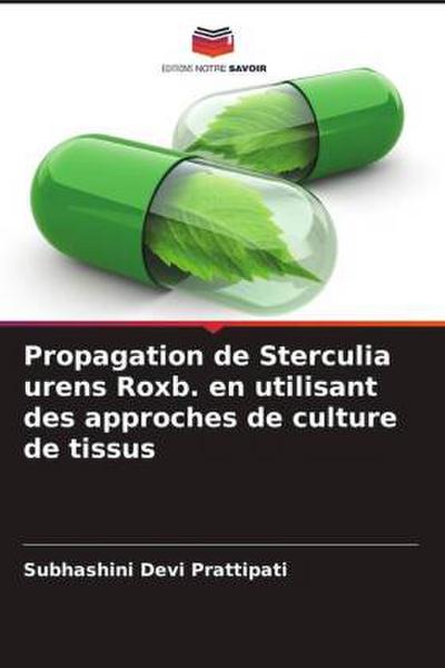 Propagation de Sterculia urens Roxb. en utilisant des approches de culture de tissus