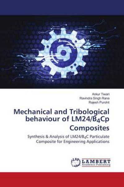 Mechanical and Tribological behaviour of LM24/B4Cp Composites