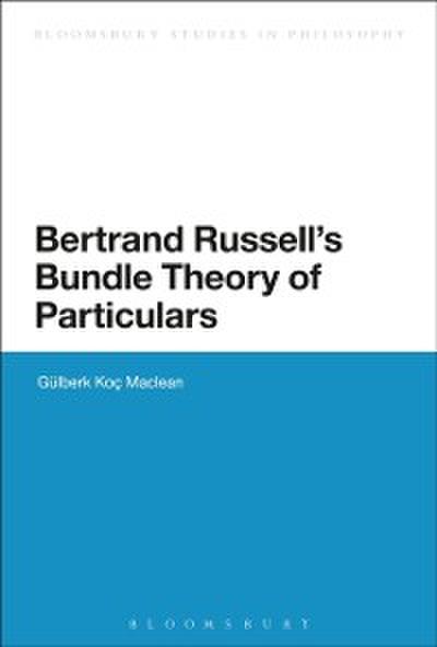 Bertrand Russell’’s Bundle Theory of Particulars