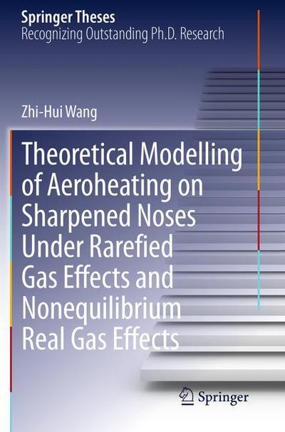 Theoretical Modelling of Aeroheating on Sharpened Noses Under Rarefied Gas Effects and Nonequilibrium Real Gas Effects