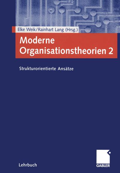 Moderne Organisationstheorien. Bd.2