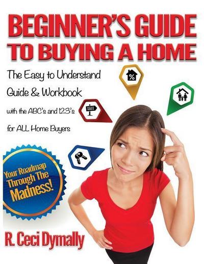 Beginner’s Guide to Buying a Home