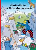 Globis Reise ins Herz der Schweiz