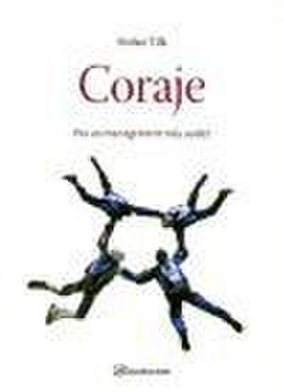 Coraje : por un management más audaz