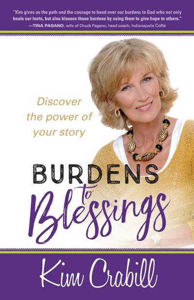 Burdens to Blessings