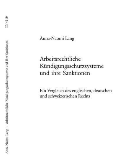 Arbeitsrechtliche Kündigungsschutzsysteme und ihre Sanktionen