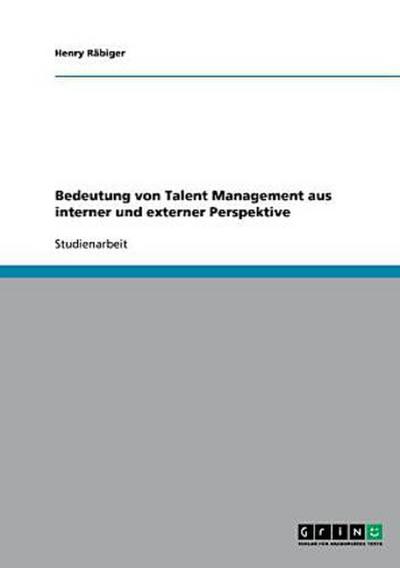 Bedeutung von Talent Management aus interner und externer Perspektive