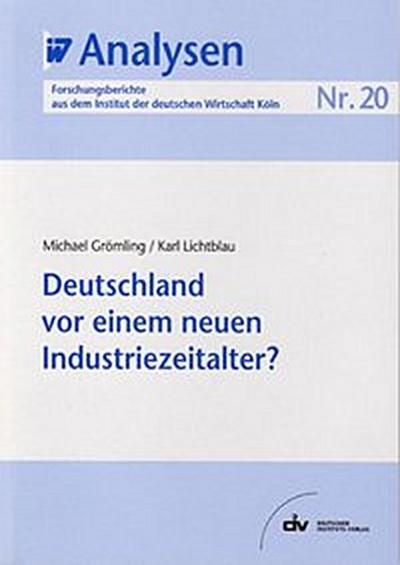 Deutschland vor einem neuen Industriezeitalter?