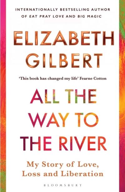 All the Way to the River