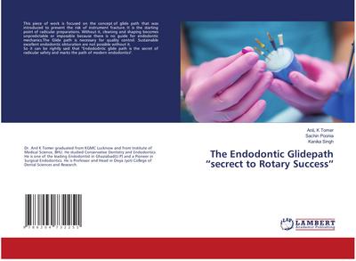 The Endodontic Glidepath "secrect to Rotary Success"
