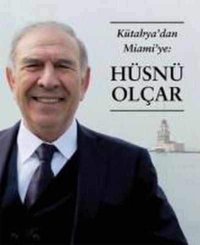 Kütahyadan Miamiye Hüsnü Olcar