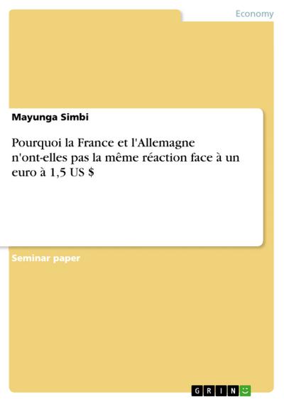 Pourquoi la France et l’Allemagne n’ont-elles pas la même réaction face à un euro à 1,5 US $