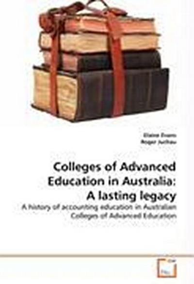 Colleges of Advanced Education in Australia: A  lasting legacy