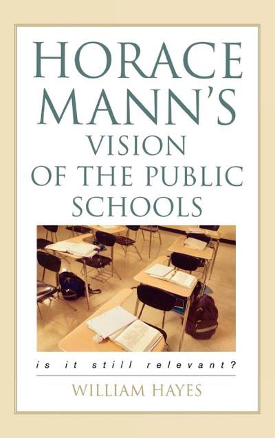 Horace Mann’s Vision of the Public Schools