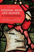 Medieval Arms and Armour: a Sourcebook. Volume I