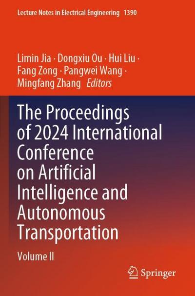 The Proceedings of 2024 International Conference on Artificial Intelligence and Autonomous Transportation