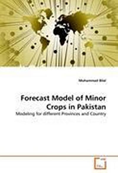 Forecast Model of Minor Crops in Pakistan