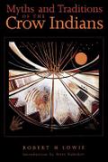 Myths and Traditions of the Crow Indians