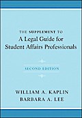 The Supplement to A Legal Guide for Student Affairs Professionals